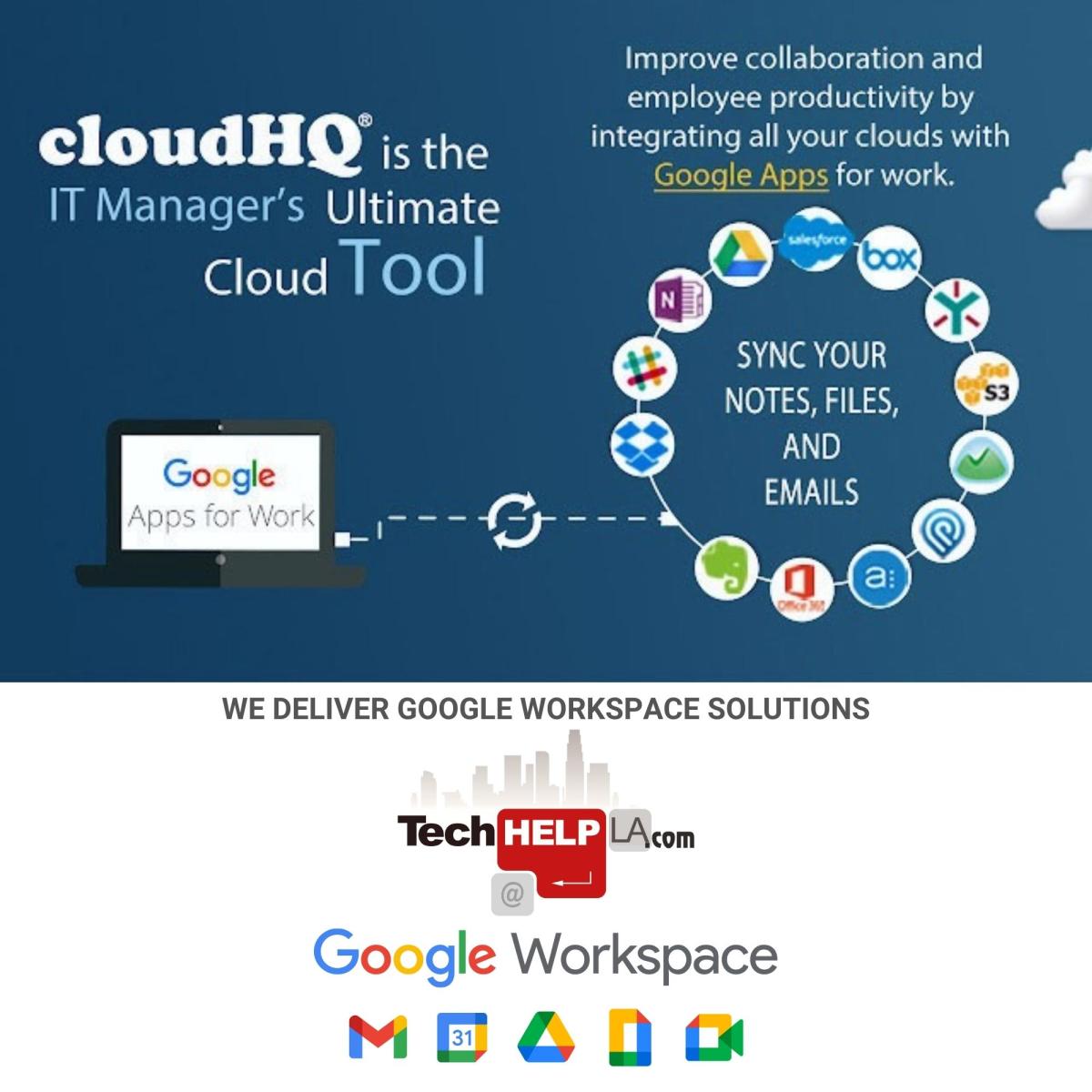 TECH HELP LA - GOOGLE WORKSPACE - CLOUDHQ